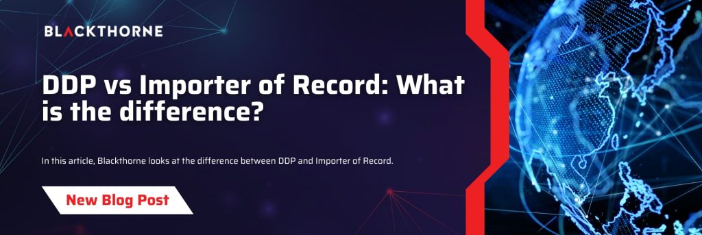 DDP vs Importer of Record (IOR): What is the Difference?